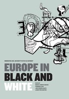 Europe In Black And White Immigration, Race, And Identity In The 'Old Continent'