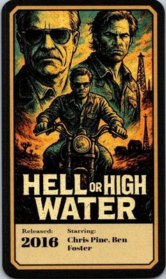 2025 Zendecks Movies HELL OR HIGH WATER art card Free Ship