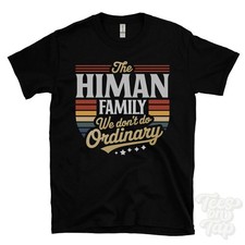 THE HIMAN FAMILY WE DON'T DO ORDINARY T-SHIRT surname crest clan name dad gift