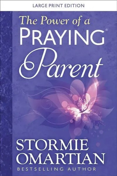 Stormie Omartian | The Power Of A Praying Parent Large Print | Taschenbuch-image