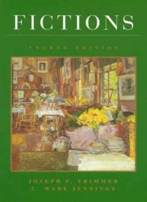 Fictions,Joseph F. Trimmer, C.Wade Jennings