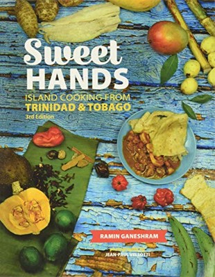 Sweet Hands: Inselküche aus Trinidad & Tobago: Inselküche aus Trinida