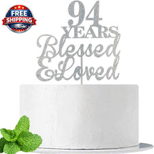94 Years Blessed  Loved Cake Topper for 94Th Birthday, Wedding Anniversary Part