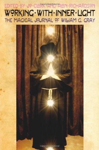 Working with Inner Light: The Magical Journal of William... - Gray, William G.