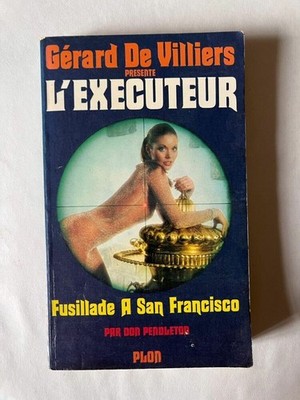 Gérard de Villiers: Der Henker - Schießerei in San Francisco / Plon 1976