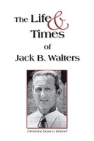 The Life And Times Of Jack B. Walters | Jack B. Walters | Taschenbuch | Englisch