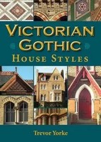 Trevor Yorke | Victorian Gothic House Styles | Taschenbuch | Englisch (2012)