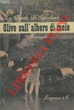 Guido D’Agostino – Olive sull’albero di mele – Longanesi & C. 1947