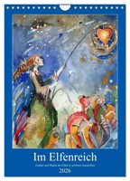 Im Elfenreich- Zauber Und Magie Der Elfen In SchöNen Aquarellen (Wandkalender...