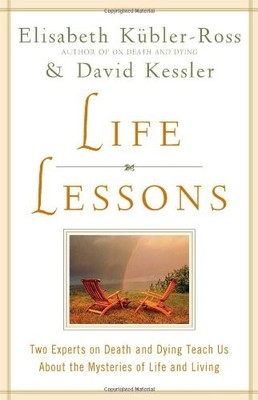 Life Lessons: Two Experts on Death and Dying Teach Us About the 