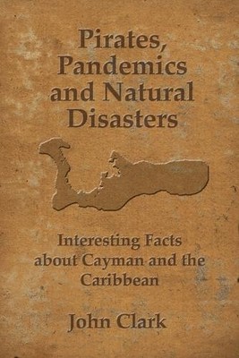 John Clark Pirates, Pandemics, and Natural Disasters (Taschenbuch)