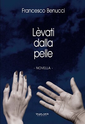 Lèvati dalla pelle - [Phasar Edizioni]