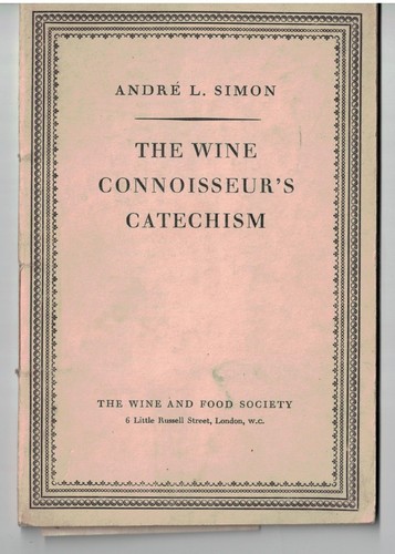 Wine Connoisseur's Catechism by Andre Simon Wine & Food Society: London