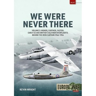 We Were Never There: Volume 3 - Clandestine CIA Flight  -  NEW Kevin Wright 2024