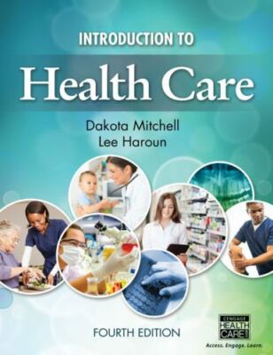 Mindtap Course List Ser.: Introduction to Health Care by Lee Haroun and...