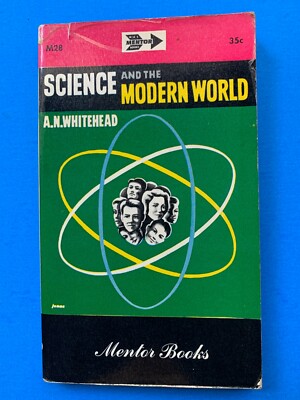 Science And The Modern World - A.N. Whitehead Mentor Books M28 2nd 1949