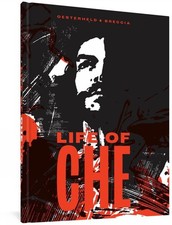 Life of Che: An Impressionistic Biography (The Alberto Breccia Library)