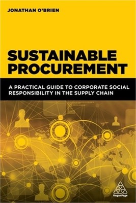 Sustainable Procurement: A Practical Guide to Corporate Social Responsibility in