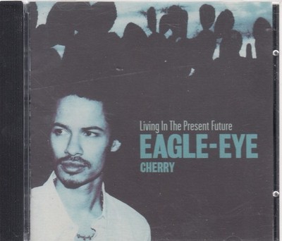   CD-Album   EAGLE-EYE CHERRY ''Living In The Present Future''