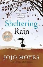 Sheltering Rain-Jojo Moyes, 9780340960356