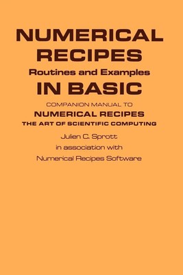 Numerical Recipes Routines and Examples in Basic (First Edition) Sprott Buch