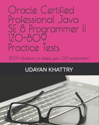 KHATTRY - Oracle Certified Professional Java SE 8 Programmer II 1Z0-80 - X555z