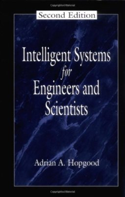 Intelligent Systems for Engineers and Scientists, Second Editio 