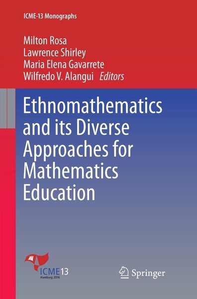 Ethnomathematics And Its Diverse Approaches For Mathematics Education Milton Ros-image