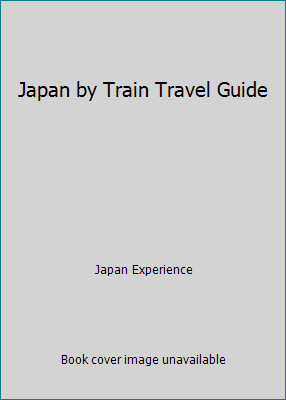 Japan by Train Travel Guide by Japan Experience