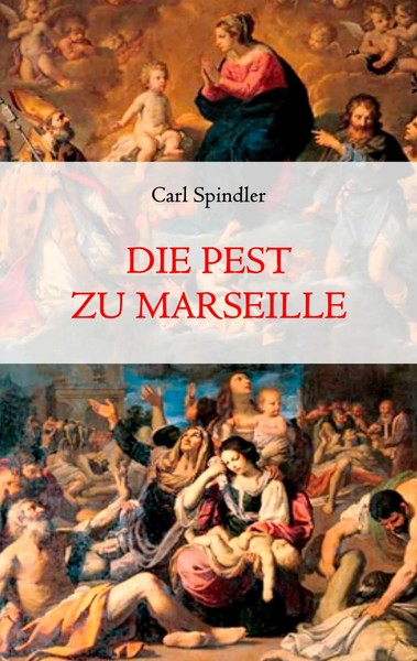 Carl Spindler | Die Pest Zu Marseille | Taschenbuch | Deutsch (2020) | 112 S.-image