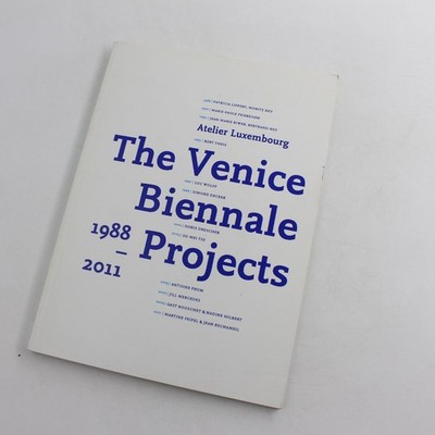 The Venice Biennale projects 1988-2011 Book by Enrico Lunghi