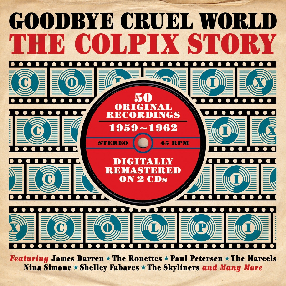 GOODBYE CRUEL WORLD : THE COLPIX STORY - MARCELS - 2 CDS - NEW & SEALED!!