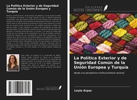 Leyla Arpac | La PolíTica Exterior Y De Seguridad ComúN De La UnióN Europea Y...