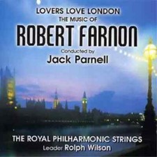 Robert Farnon : Lovers Love London (CD) Album - New and Sealed