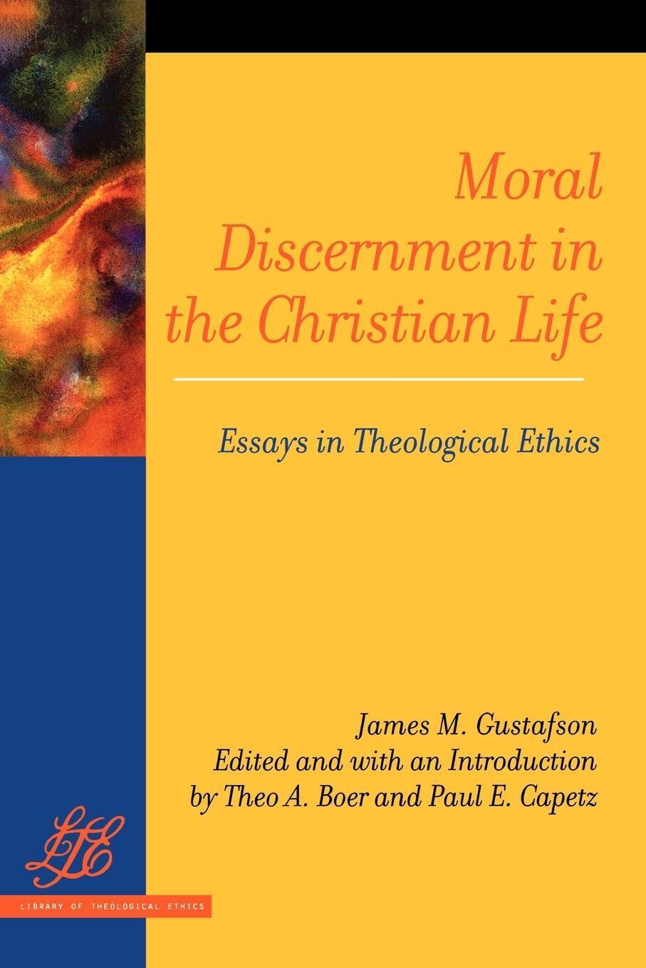 Thumbnail - Moral Discernment In The Christian Life Essays In Theological Ethics