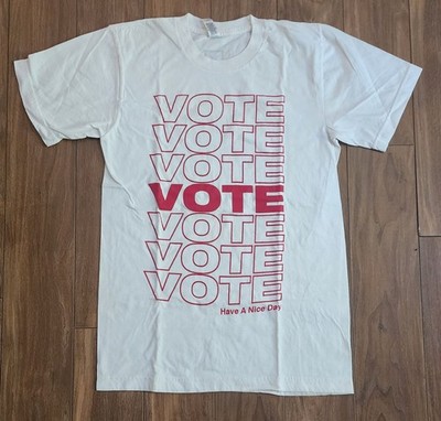 Vote T-Shirt Women's Sz Small Spellout Have a Nice Day American Apparel Tee