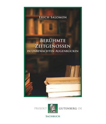 Erich Salomon | Berühmte Zeitgenossen in unbewachten Augenblicken | Taschenbuch