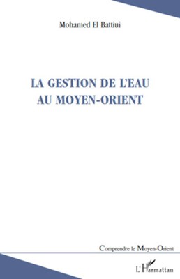 La gestion de l'eau au Moyen-Orient Mohamed El Battiui Taschenbuch 274 S. 2020