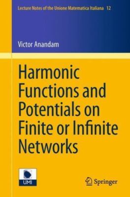 Harmonic Functions and Potentials on Finite or Infinite Networks, Paperback b...