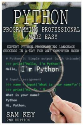 Python Programming Professional Made Easy: Expert Python Programming Language...