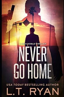 Never Go Home (Jack Noble) von Ryan, L.T. | Buch | Zustand gut