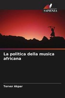 Terver Akpar | La Politica Della Musica Africana | Taschenbuch | Italienisch