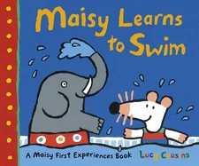 Maisy Learns to Swim: a Maisy First Experience Book (Maisy First Experiences)
