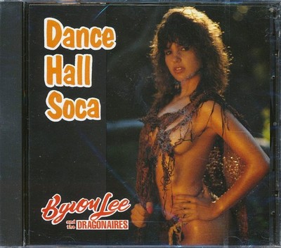 Byron Lee & The Dragonaires - Dance Hall Soca [New CD]