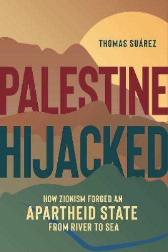 Thomas Suarez Palestine Hijacked (Tascabile)