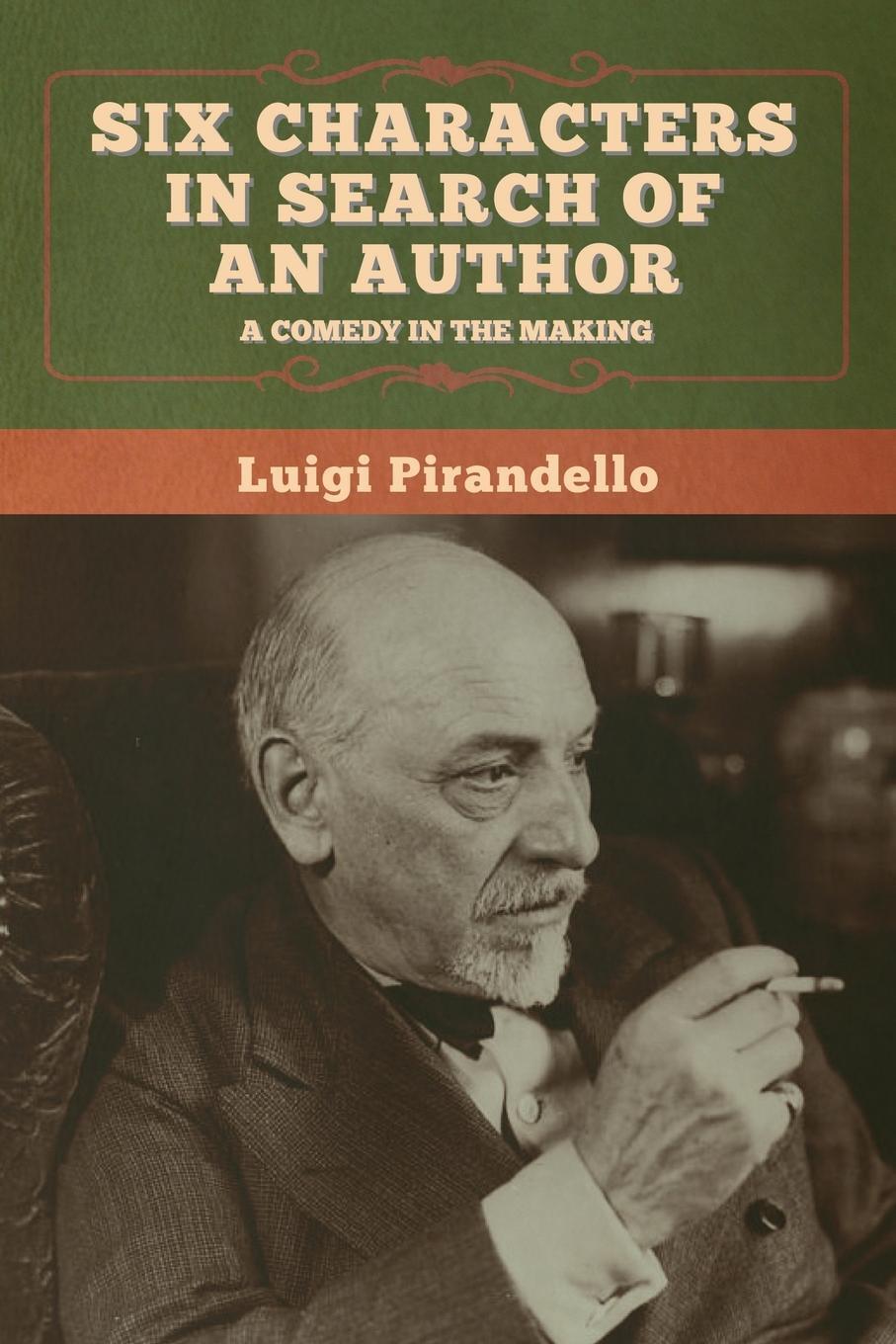 Luigi Pirandello | Six Characters In Search Of An Author | Taschenbuch