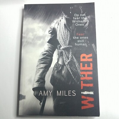 Wither By Amy Miles - Do Not Fear The Withered Ones