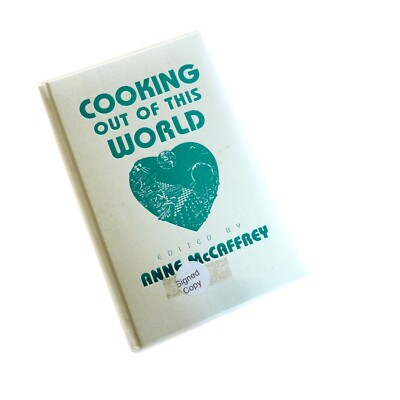 Anne McCaffrey  COOKING OUT OF THIS WORLD Signed Limited Edition 227/250 Book