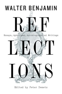 Reflections: Essays, Aphorisms, Autobiographical Writin - Paperback NEW Benjamin
