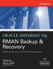 Oracle Database 10g RMAN Backup & Recovery, Paperback by Hart, Matthew; Freem...